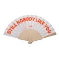 Hand Fan - Nobody Like You